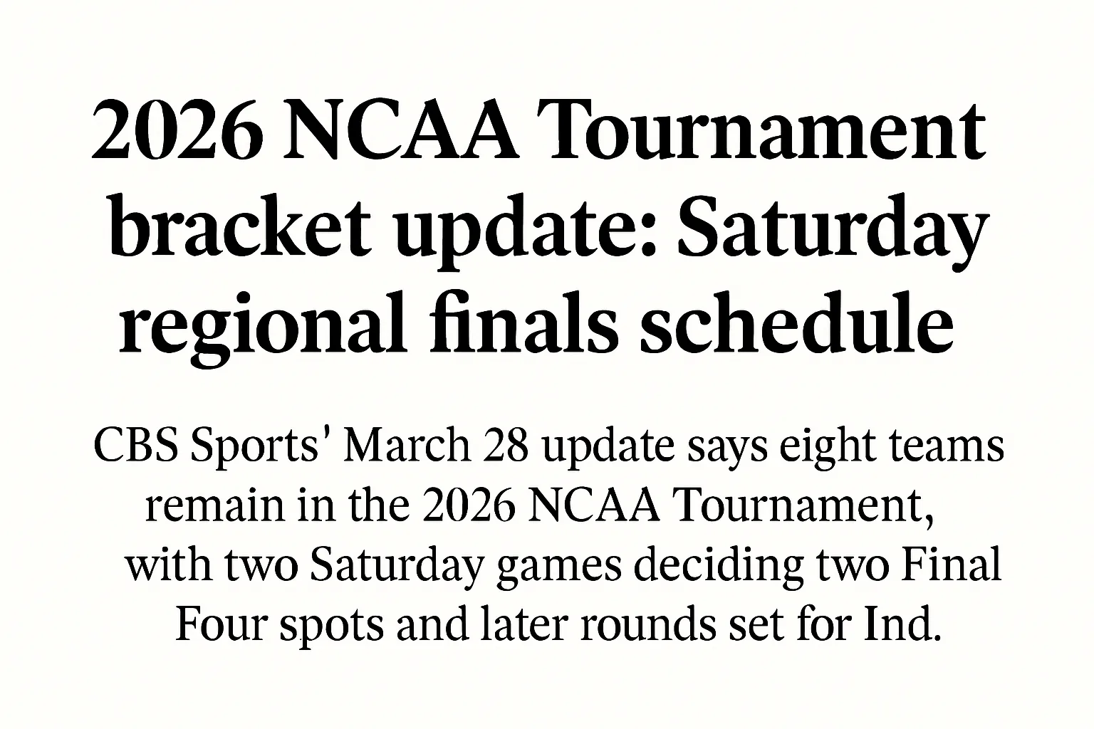 2026 NCAA Tournament bracket update: Saturday regional finals schedule